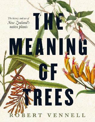 The Meaning Of Trees by Robert Vennell (Hardback)