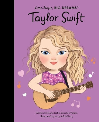Taylor Swift: Volume 115 by Little People, Big Dreams (Hardback)