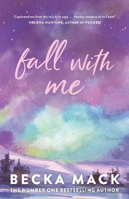 Fall with Me (Playing for Keeps #4) by Becka Mack