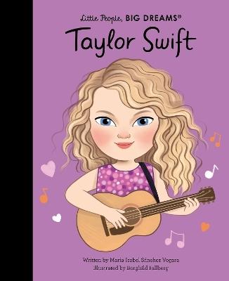 Taylor Swift: Volume 115 by Little People, Big Dreams