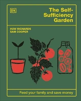 The Self-Sufficiency Garden by Huw Richards, Sam Cooper