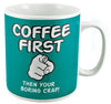 Coffee First - Giant Mug