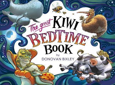 Great Kiwi Bedtime Book by Donovan Bixley