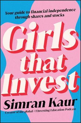 Girls That Invest by Simran Kaur