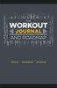 The Workout Journal and Roadmap (Paperback / softback)