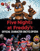 Five Nights at Freddy's Official Character Encyclopedia by Five Nights at Freddy’s (Hardback)