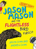 Jason Mason and the Flightless Bird Fiasco by Andrew Gunn