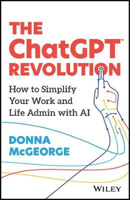 The ChatGPT Revolution by Donna McGeorge