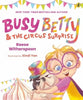 Busy Betty & The Circus Surprise by Reese Witherspoon (Hardback)
