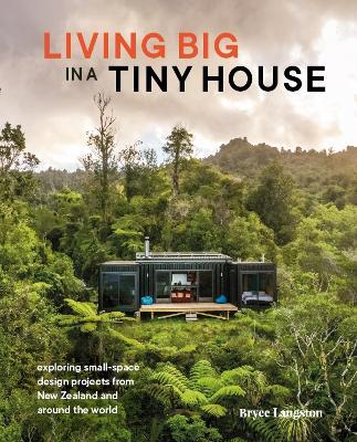 Living Big in a Tiny House by Bryce Langston (Hardback)