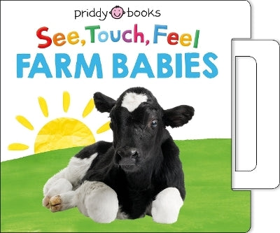 See, Touch, Feel: Farm Babies by Priddy Books