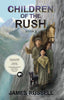 Children of the Rush: Book 2 by James Russell