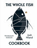 The Whole Fish Cookbook by Josh Niland (Hardback)