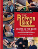 The Repair Shop: Crafts in the Barn by Jayne Dowle (Hardback)