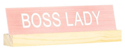 Say What: Desk Sign with Base - Boss Lady