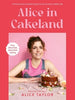 Alice in Cakeland by Alice Taylor