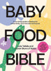 Baby Food Bible by Julia Tellidis (Hardback)