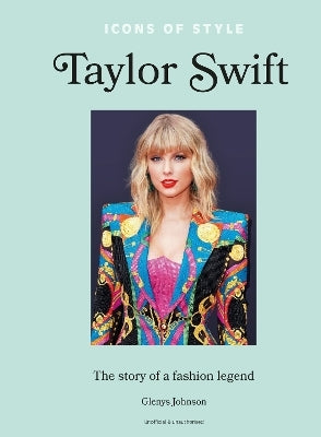 Icons of Style – Taylor Swift (Hardback)