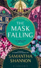 The Mask Falling by Samantha Shannon