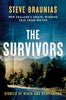 The Survivors: The new book from the Ngaio Marsh Award winning author of the bestselling MISSING PERSONS and THE SCENE OF THE CRIME by Steve Braunias