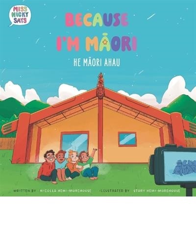 Because I'm Maori by Nicolla Hemi Morehouse