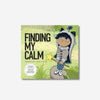 Finding My Calm by Wildling Books