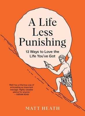 A Life Less Punishing by Matt Heath