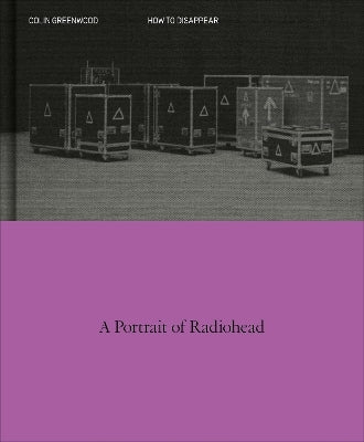 How to Disappear by Radiohead (Hardback)