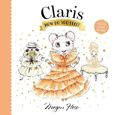 Claris, How Do You Feel? by Megan Hess