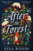 After the Forest: The unforgettable magical Sunday Times bestselling historical fantasy 2023 debut novel perfect for