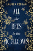 All the Bees in the Hollows by Lauren Keegan