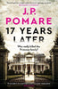 Seventeen Years Later by J.P. Pomare