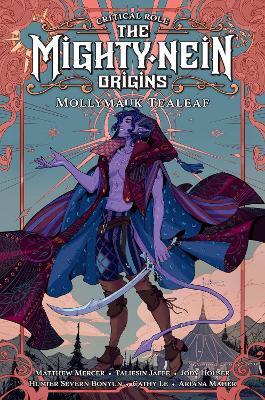 Critical Role: The Mighty Nein Origins - Mollymauk Tealeaf (Hardback)