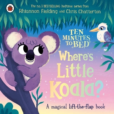 Ten Minutes to Bed: Where's Little Koala? by Rhiannon Fielding