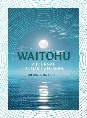 Waitohu by Dr Hinemoa Elder