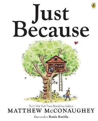 Just Because by Matthew McConaughey (Hardback)