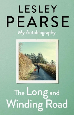 The Long and Winding Road by Lesley Pearse