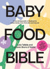 Baby Food Bible by Julia Tellidis (Hardback)